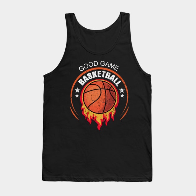 basketball good game Tank Top by HB Shirts